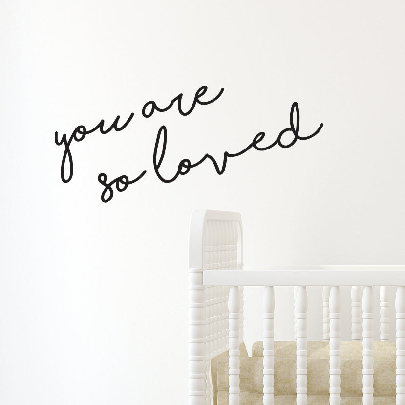 You Are So Loved Nursery Wall Sticker