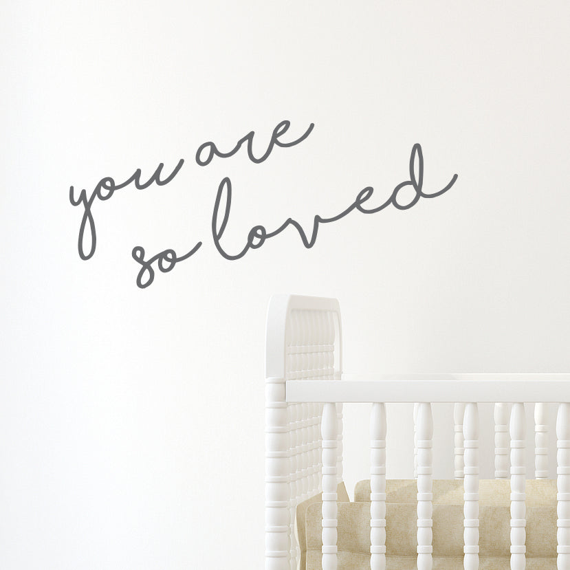 You Are So Loved Nursery Wall Sticker