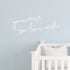 You Are So Loved Nursery Wall Sticker