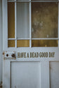 Joanie & Jeanie - Have a Dead Good Day Door Sticker