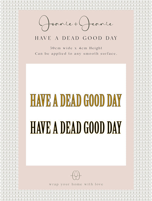 Joanie & Jeanie - Have a Dead Good Day Sticker Information