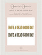 Joanie & Jeanie - Have a Dead Good Day Sticker Information