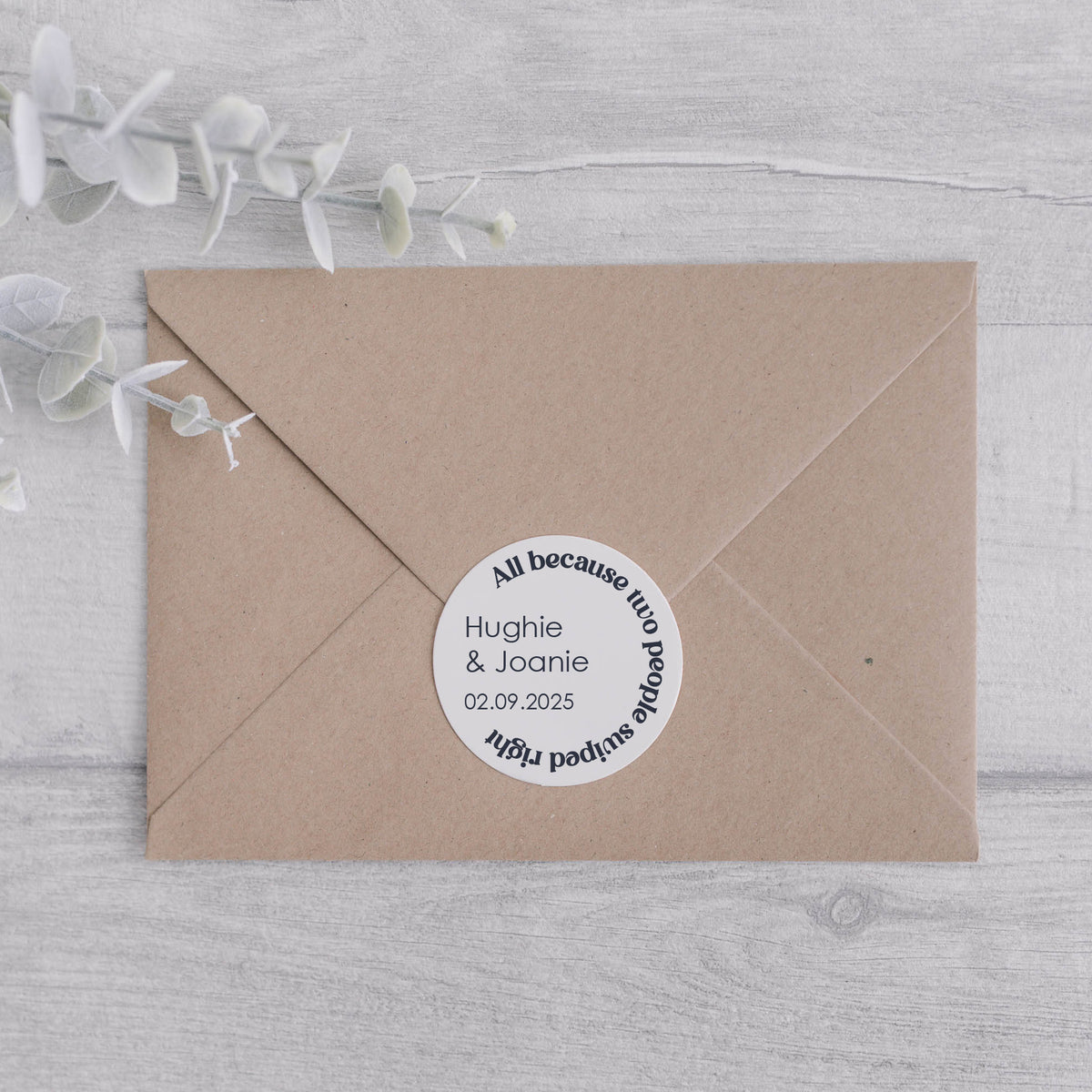 Personalised All because two people swiped right Labels for Confetti and Favours