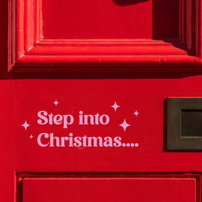 Step into Christmas Vinyl Decal For Doors And Mirrors