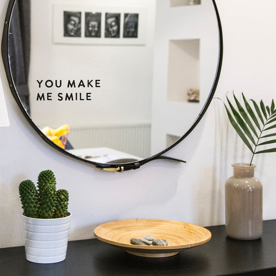You Make Me Smile Mirror Sticker