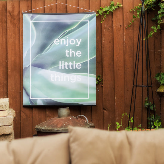 Enjoy The Little Things Botanical Outdoor Garden Poster