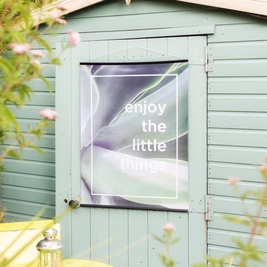 Enjoy The Little Things Botanical Outdoor Garden Poster