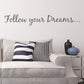 Follow your Dreams wall sticker quote