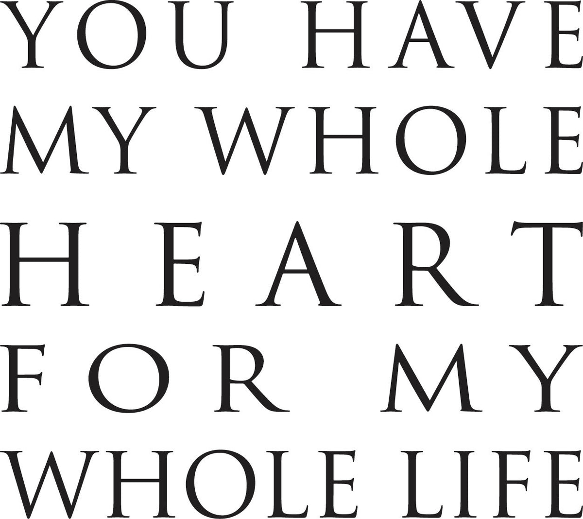 You Have My Whole Heart Wall Sticker Quote