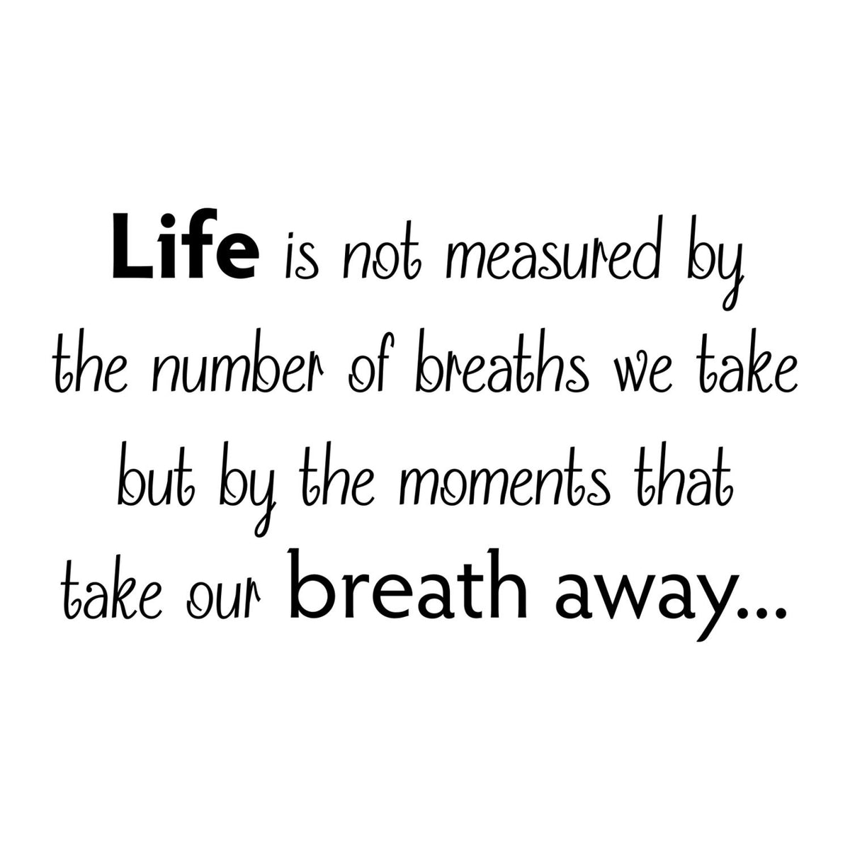 Life is not measure Wall Sticker Quote