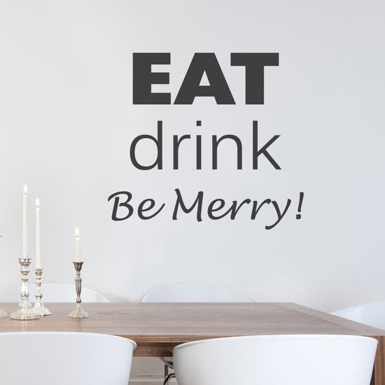 Eat, Drink be Merry Wall Quote