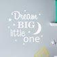 Dream Big Little One XL Wall sticker