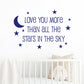 Love you more than all the stars in the sky wall quote