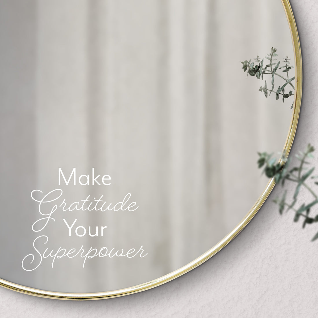 Make Gratitude your Superpower Mirror Sticker Decal Quote