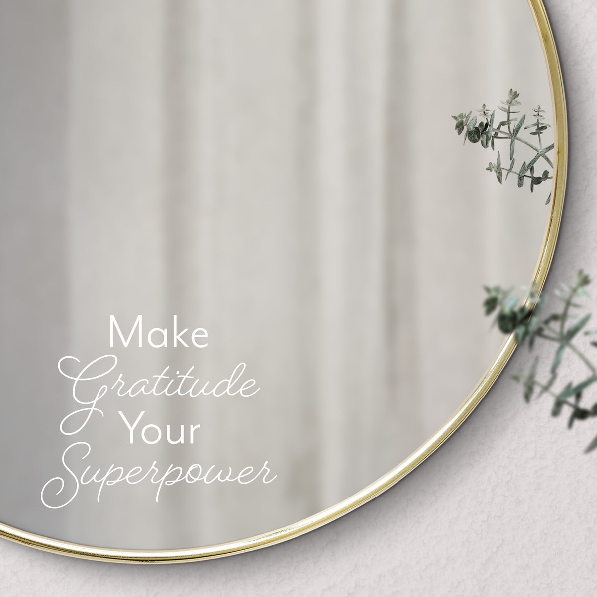Make Gratitude your Superpower Mirror Sticker Decal Quote