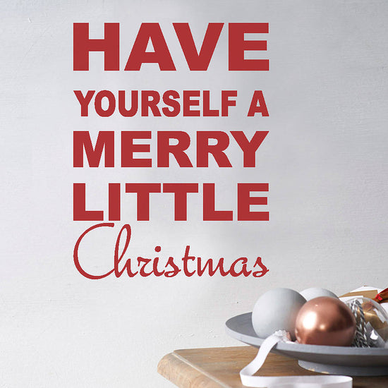 Have yourself a Merry Little Christmas Quote Wall Sticker