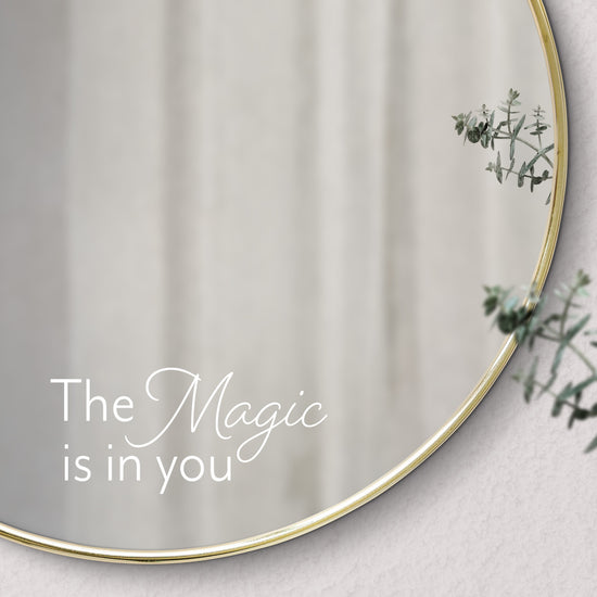 The Magic is in you Mirror Sticker Decal Quote